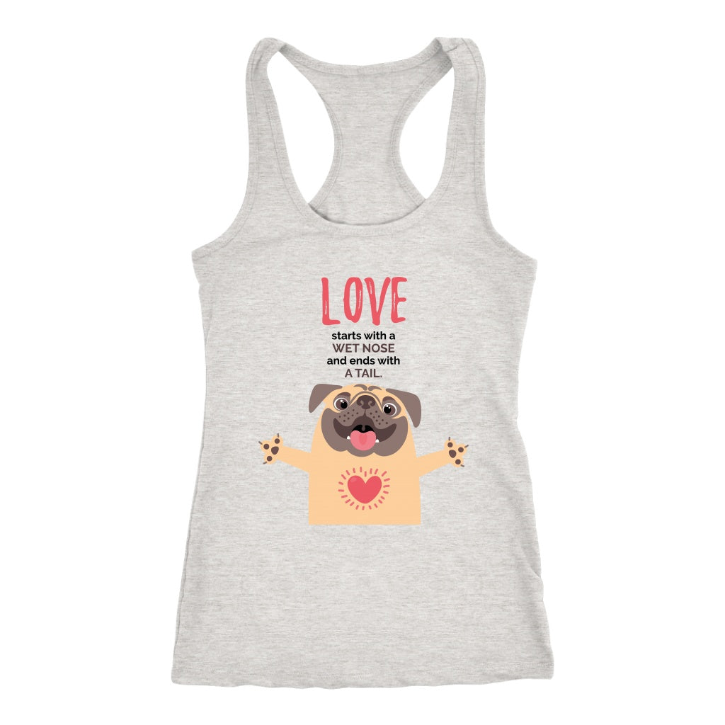 Love Starts With a Wet Nose Women's Shirt