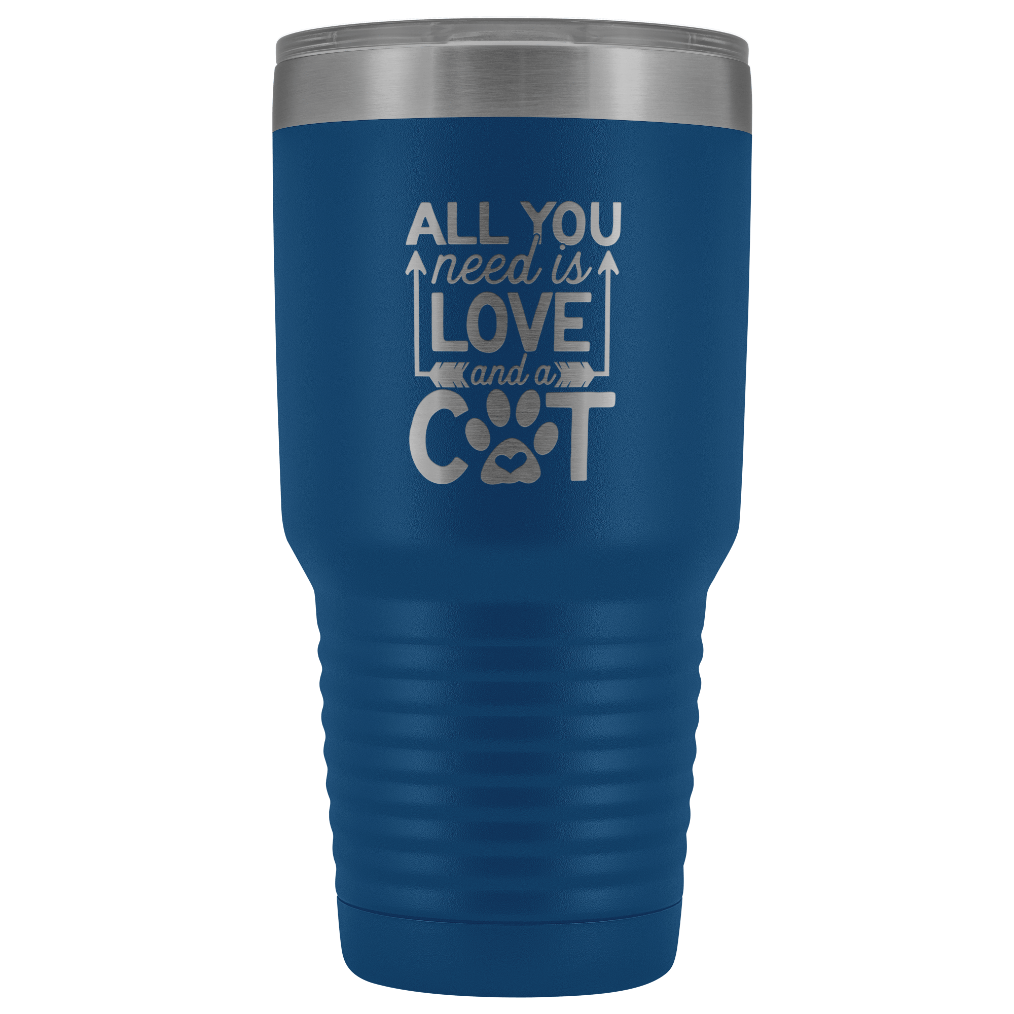 All You Need is Love and a Cat 30 oz Tumbler