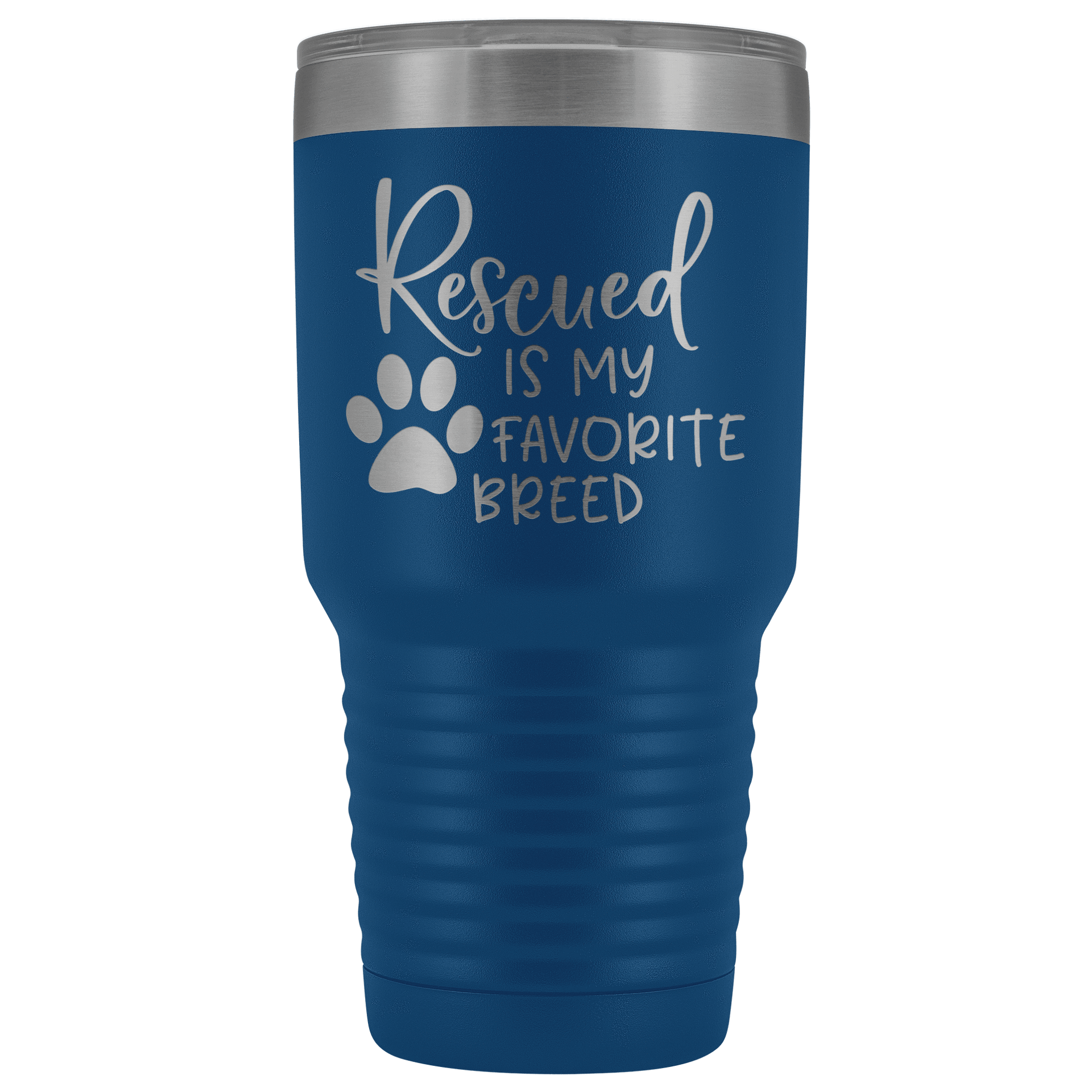 Rescued is My Favorite Breed 30 oz Tumbler – Bark Party