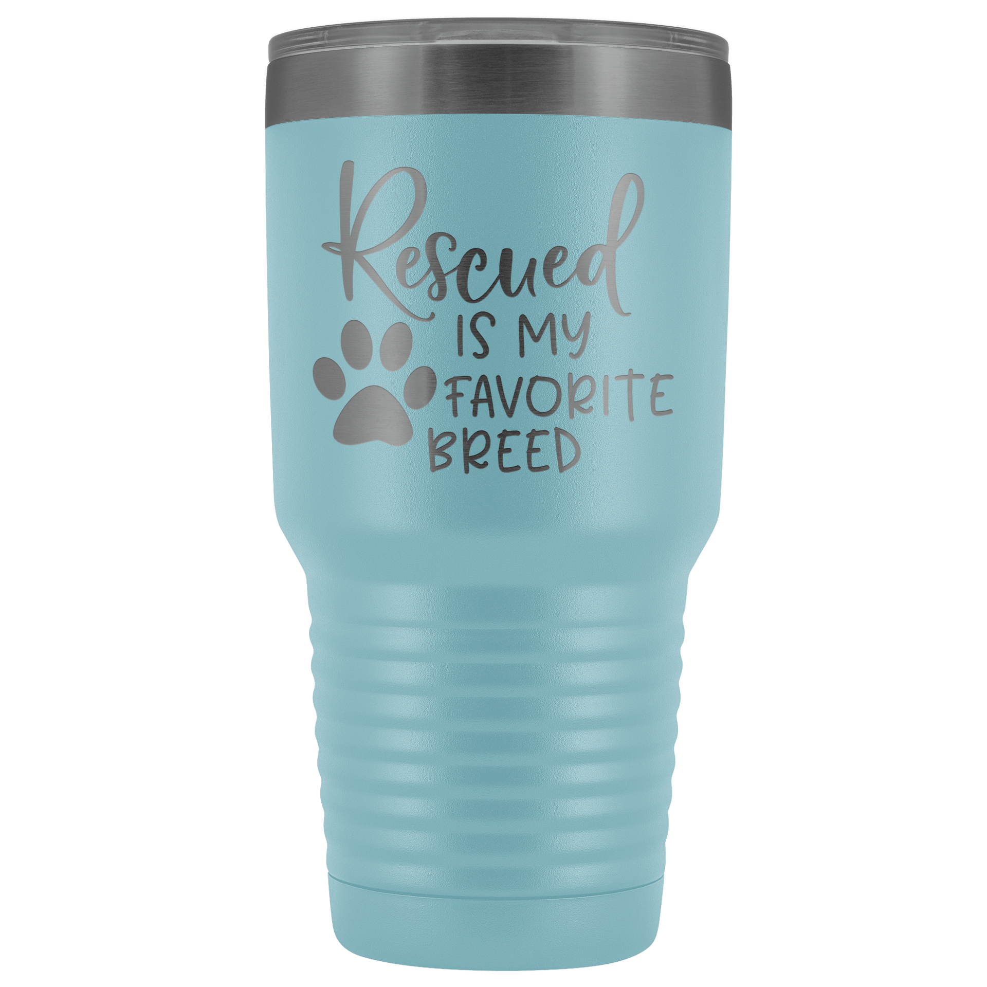 Rescued is My Favorite Breed 30 oz Tumbler – Bark Party
